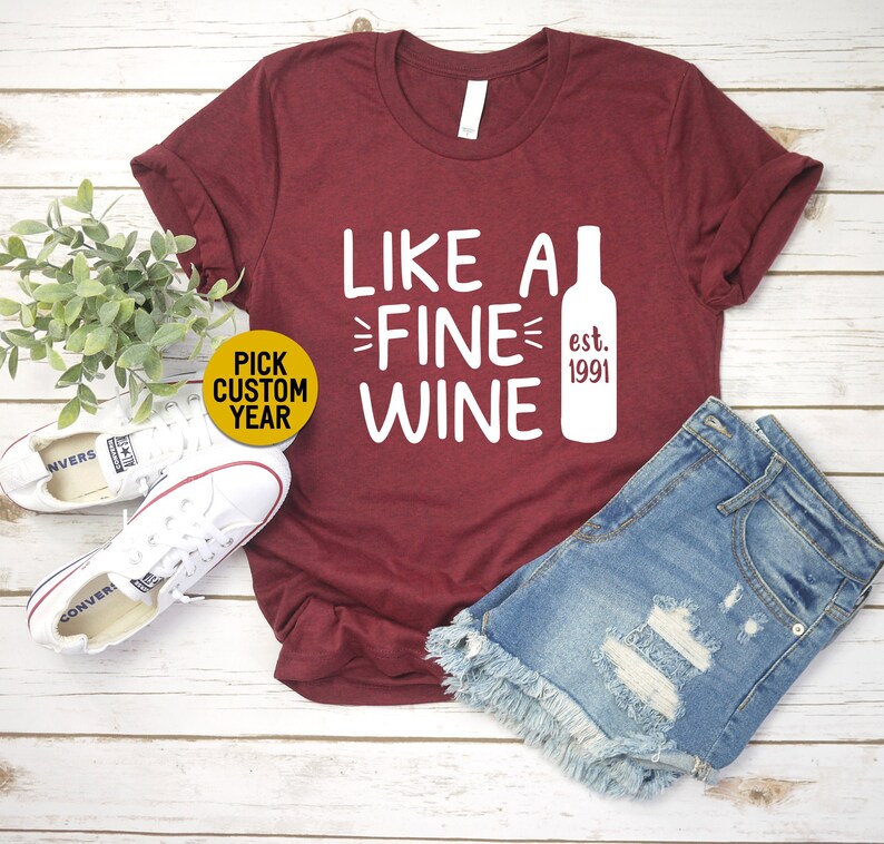 30th Birthday Shirt 30th Birthday Shirt 30th Birthday Gift For Her 30th Birthday Gift 30th Birthday For Her Like A Fine Wine 1991 Shirt
