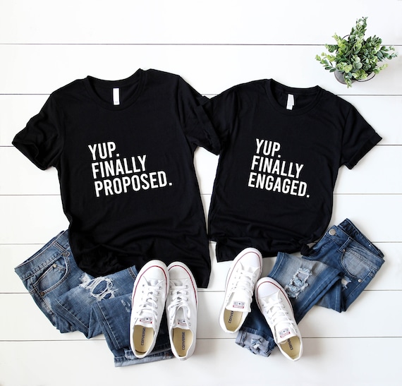 Yup Finally Proposed Yup Finally Engaged T-Shirt His & Hers | Etsy