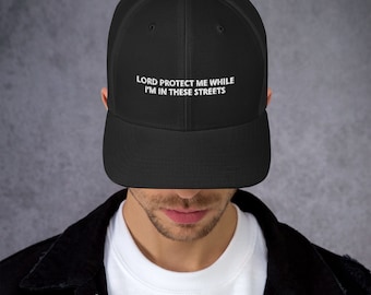 Lord Protect Me While I’m In These Streets Snapback Hat