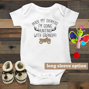 Pack My Diapers I'm Going Hunting With Grandpa Baby Bodysuit, Future Hunter, Hunt, Funny Baby Clothes, Cute Baby Outfit, Baby Announcement