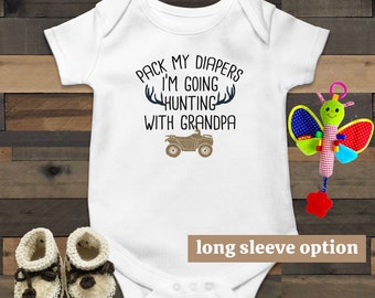 Pack My Diapers I'm Going Hunting With Grandpa Baby Bodysuit, Future Hunter, Hunt, Funny Baby Clothes, Cute Baby Outfit, Baby Announcement