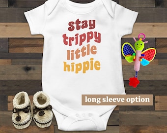 Stay Trippy Little Hippie Baby Bodysuit, Boho Baby Clothes, Funny Baby Outfit, Retro Baby Clothes, Baby Announcement, Cute Groovy Baby Shirt