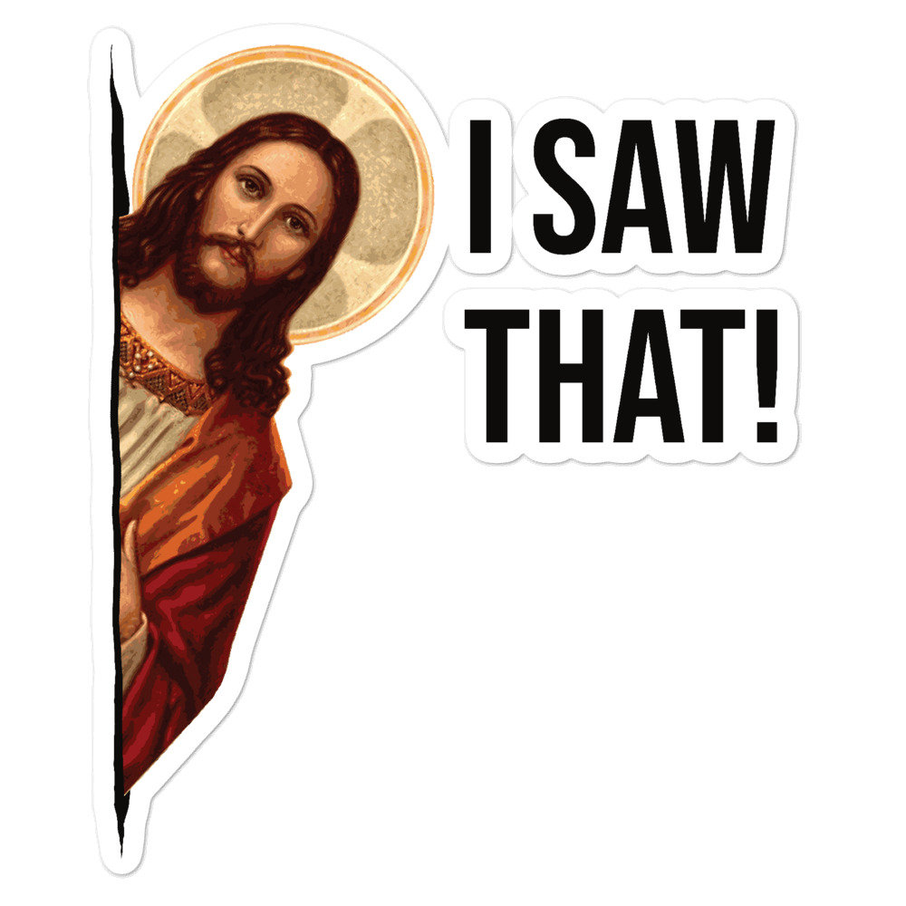 Funny Jesus Meme Quote I Saw That Stickers Etsy