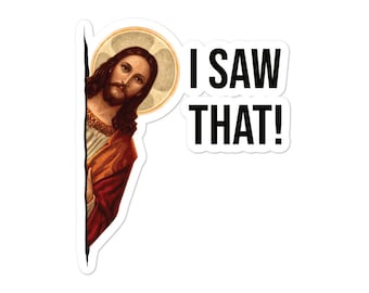 Funny Jesus Meme Quote I Saw That Stickers