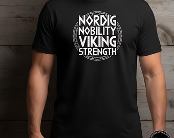 Nordic Nobility Viking Strength T-Shirt: Norse Heritage, Warrior Pride, Scandinavian Power Tee