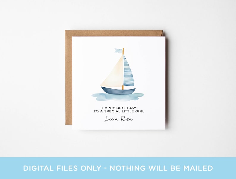 May include: A watercolour birthday card featuring a blue sailboat on a white background. The card reads "Happy Birthday to a special little girl Lucia Rosa".