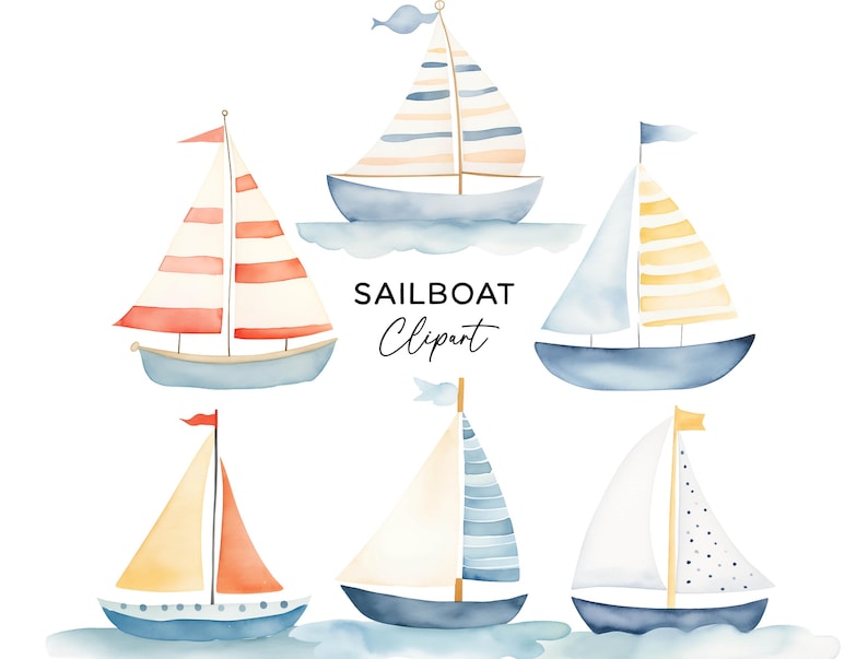 May include: Six watercolour illustrations of sailboats with various coloured sails. The sailboats are all facing the same direction and have a blue hull. The text "Sailboat Clipart" is written in black below the sailboats.