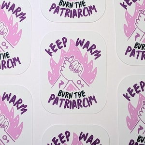 Aufkleber: Burn the patriarchy Keep warm