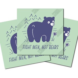 Aufkleber: Fight men, Not Bears (30 Stück)
