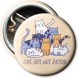 Button: Love cats hate racism