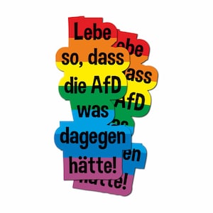 Aufkleber: Lebe so,dass die AFD was dagegen hätte
