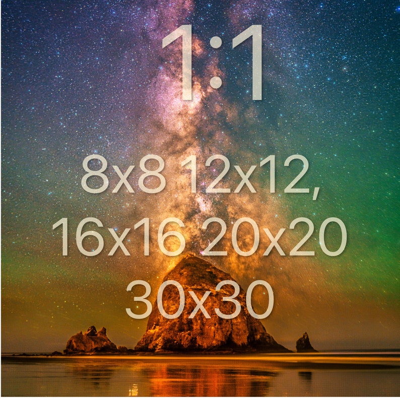 May include: A photograph of a large rock formation on a beach under a starry night sky with the text 1:1, 8x8, 12x12, 16x16, 20x20, and 30x30 overlaid in white. The scene features a vibrant galaxy, orange horizon, and dark silhouettes.