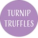 Turnip Truffles