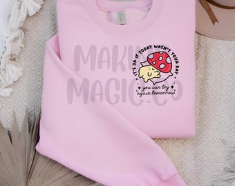 It's Ok If Today Wasn't Your Day Pretty Coquette Printed Sweatshirt