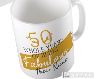 50th Birthday gifts Mug - 50 Whole Years Being Fabulous