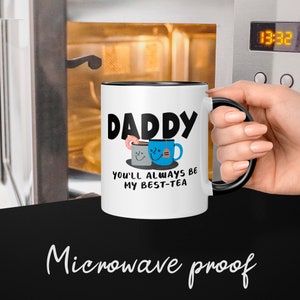 Daddy Mug, Funny Daddy Birthday Mug, From Son, Daughter, Funny Best Daddy Mug, Daddy You'll Always Be My Best-tea image 6