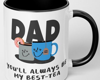 Dad Gifts Mug, Funny Dad Birthday Mug, From Son, Daughter, Funny Best Dad Mug, Daddy You'll Always Be My Best-tea