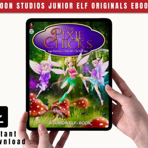 The Pixie Chicks Starring Tinker Bell Illustrated Ebook For Children + (Free Bonus: Audiobook)
