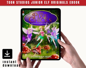 The Pixie Chicks Starring Tinker Bell Illustrated Ebook For Children + (Free Bonus: Audiobook)