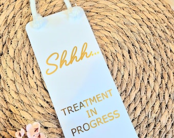 Salon Treatment In Progress Sign, White & Gold Acrylic Door Sign