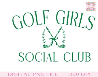 Golf Girls Social Club Sublimation - Golf TShirt Sublimation - Golf Clipart - Golf PNG - Sport-T-Shirt-Designs - DIGITALE DATEI