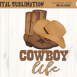 Cowboy Life Tshirt Sublimation - Cowboy Boots Clipart - Cowboy Life Tshirt Transfer - Cowboy Hat Clipart - Hand Drawn Clipart - DIGITAL FILE