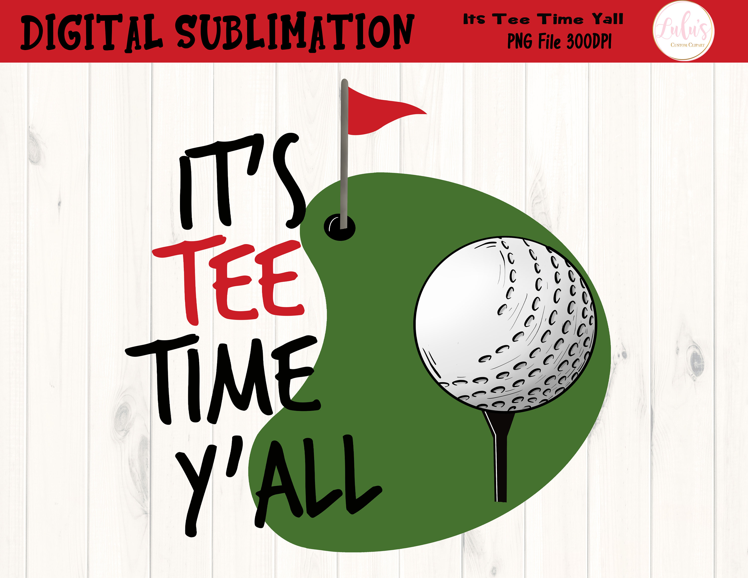 Its Tee Time Yall Golf Sublimation - Golf Tshirt Sublimation - Golf  Sublimation- Golf PNG - Golf Clipart- DIGITAL FILE - Etsy