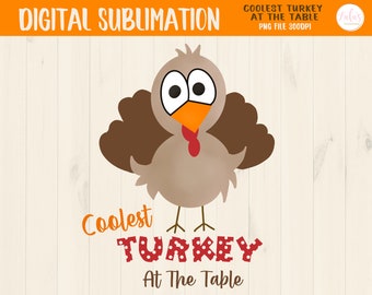 Coolste Türkei am Tisch Sublimation - Thanksgiving Tshirt Sublimation - Türkei Clipart - Kinder Thanksgiving Shirt - DIGITALE DATEI