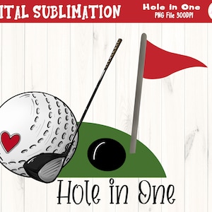 Hole in One Golf Sublimation - Golf TShirt Sublimation - Golf Clipart - Golf PNG - Sports Tshirt Designs - DIGITAL FILE