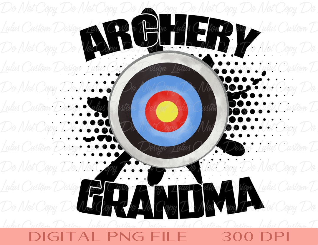Archery Grandma Sublimation Vintage Archery Sublimation Archery Grandma