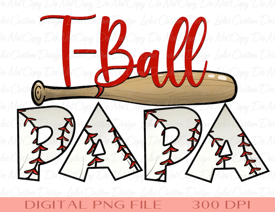 Tball Papa Baseball Tshirt Sublimation Baseball Clipart Tball Tshirt