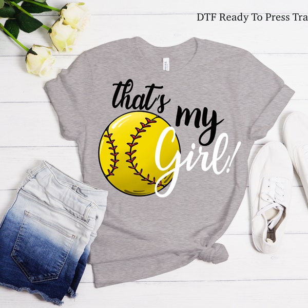 Thats My Girl Softball Tshirt Transfer -DTF Tshirt Heat Transfer - Softball DTF Print, Full Color DTF T-Shirt Heat Transfer, Press Ready