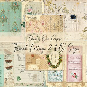 May include: A collage of vintage-style papers featuring floral patterns, handwritten text, and French-inspired designs. The papers are in various shades of cream, pink, blue, and green. The text on the papers includes "Chapter One Papers", "French Cottage 2", and "US Size".