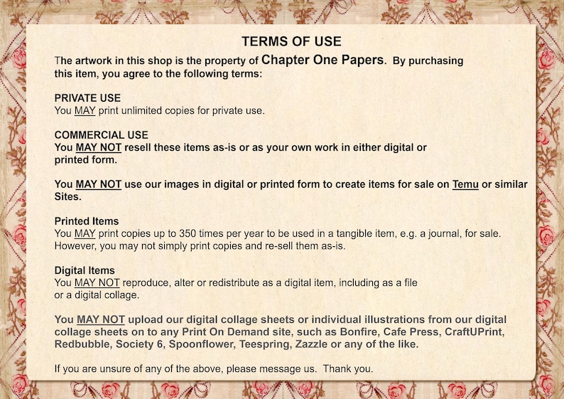 May include: Terms of Use document from Chapter One Papers, with text in black font on a cream background. The document outlines private and commercial use policies, including restrictions on resale and digital distribution. The document is framed with a floral border.