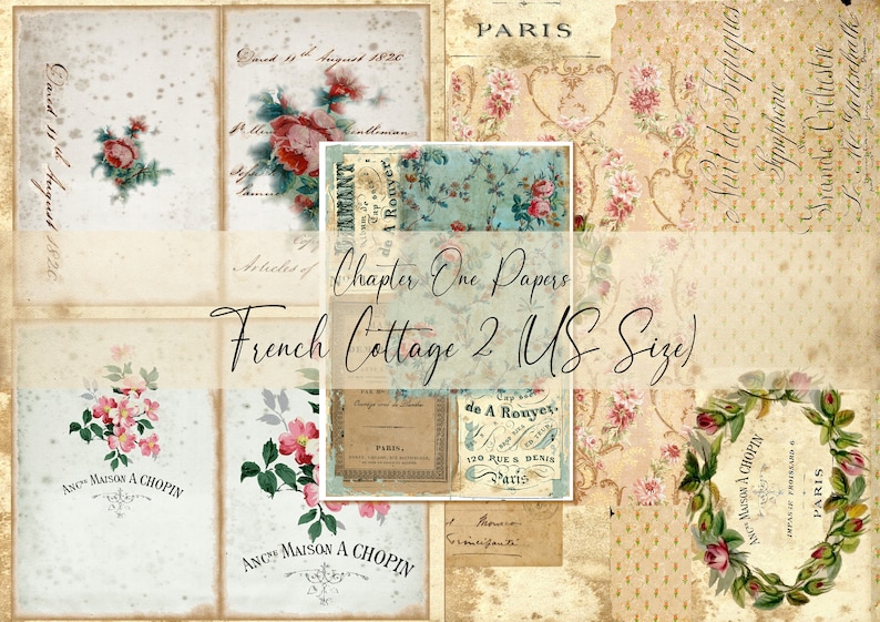 May include: A collage of vintage French-inspired papers featuring floral patterns, text, and a faded background. The papers are in a variety of colors, including pink, blue, green, and yellow. The text includes the words "Chapter One Papers", "French Cottage 2 US Size", "Paris", and "Anc Maison A Chopin".