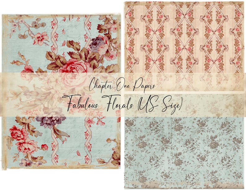 May include: A collage of four patterned papers with floral designs. The papers feature roses, vines, and other flowers in shades of red, pink, and purple, set against light blue and cream backgrounds. The text "Chapter One Papers" and "Fabulous Florals (US Size)" is visible.