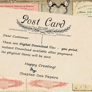 May include: A vintage-style postcard with a butterfly design and the text "Post Card" in a decorative font. The text "Correspondence" and "Address Only" are also included. The postcard says "These are Digital Download files - you print. Instant Download available after payment. No physical items will be sent. Happy Creating! Chapter One Papers."