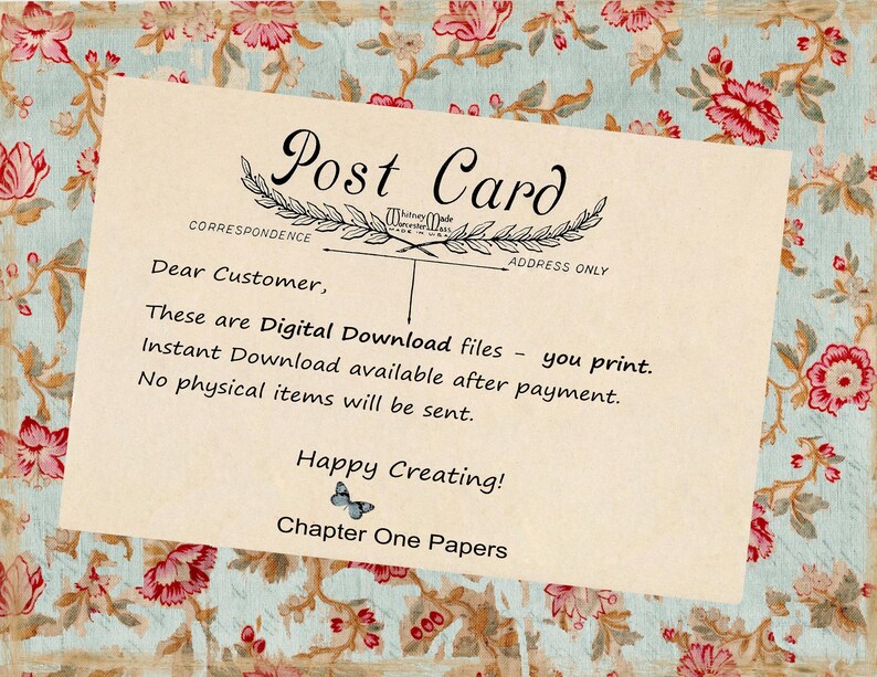 May include: A vintage-style postcard with the words "Post Card" at the top, surrounded by floral illustrations. The card includes text stating that the product is a digital download, with no physical items sent. The background features a floral pattern.