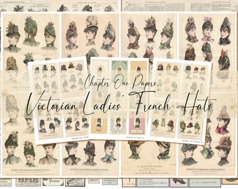 May include: Vintage prints featuring illustrations of Victorian ladies wearing French hats. The images are in sepia tones, with detailed drawings of various hat styles. The text "Chapter One Papers" and "Victorian Ladies French Hats" is visible.