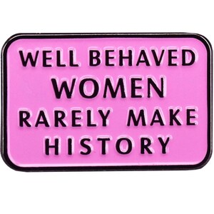 Well Behaved Women Pin, Enamel Pins, Female Power, Feminist Enamel Pin, Pink Feminist Pin, Enamel Pin Feminist, Planner Accessories image 5