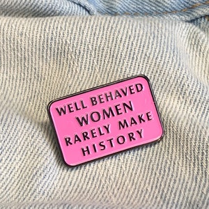 Well Behaved Women Pin, Enamel Pins, Female Power, Feminist Enamel Pin, Pink Feminist Pin, Enamel Pin Feminist, Planner Accessories image 4