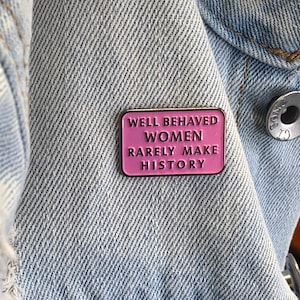 Well Behaved Women Pin, Enamel Pins, Female Power, Feminist Enamel Pin, Pink Feminist Pin, Enamel Pin Feminist, Planner Accessories Pink