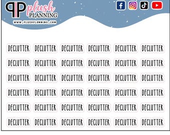 May include: A sheet of planner stickers with the word "DECLUTTER" printed in black on a white background. The stickers are arranged in rows and columns. The top of the sheet has the Plush Planning logo and social media icons.