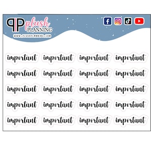 May include: A sheet of planner stickers with the word "important" in a handwritten font. The stickers are white with a black border. The top of the sheet has the Plush Planning logo and social media icons.