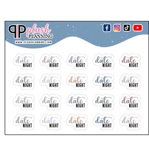 May include: Sheet of planner stickers with the words "date night" in a cursive font. The stickers are in various colors, including silver, gold, and rose gold. The top of the sheet has the Plush Planning logo and social media icons.