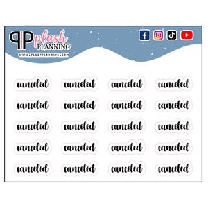 May include: A sheet of white stickers, each with the word "cancelled" in a black, handwritten font. The stickers are arranged in rows and columns. The top of the sheet features the "Plush Planning" logo and social media icons.