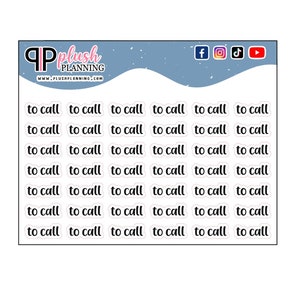 May include: A sheet of planner stickers with the text "to call" repeated multiple times in a handwritten font. The stickers are white with black text and are on a blue background.