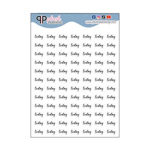 May include: A sheet of planner stickers with the word "today" repeated multiple times in a cursive font. The stickers are white with black text and are arranged in a grid pattern.