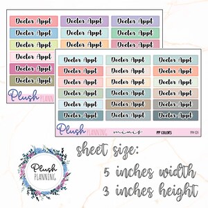 May include: A sheet of colorful stickers with the text "Doctor Appt" repeated multiple times. The sheet is 5 inches wide and 3 inches high. The stickers are designed for use in a planner.