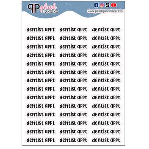 May include: Sheet of planner stickers with the text "dentist appt" in a handwritten font. The stickers are white with black text and are arranged in rows and columns. The top of the sheet has the "Plush Planning" logo and social media icons.
